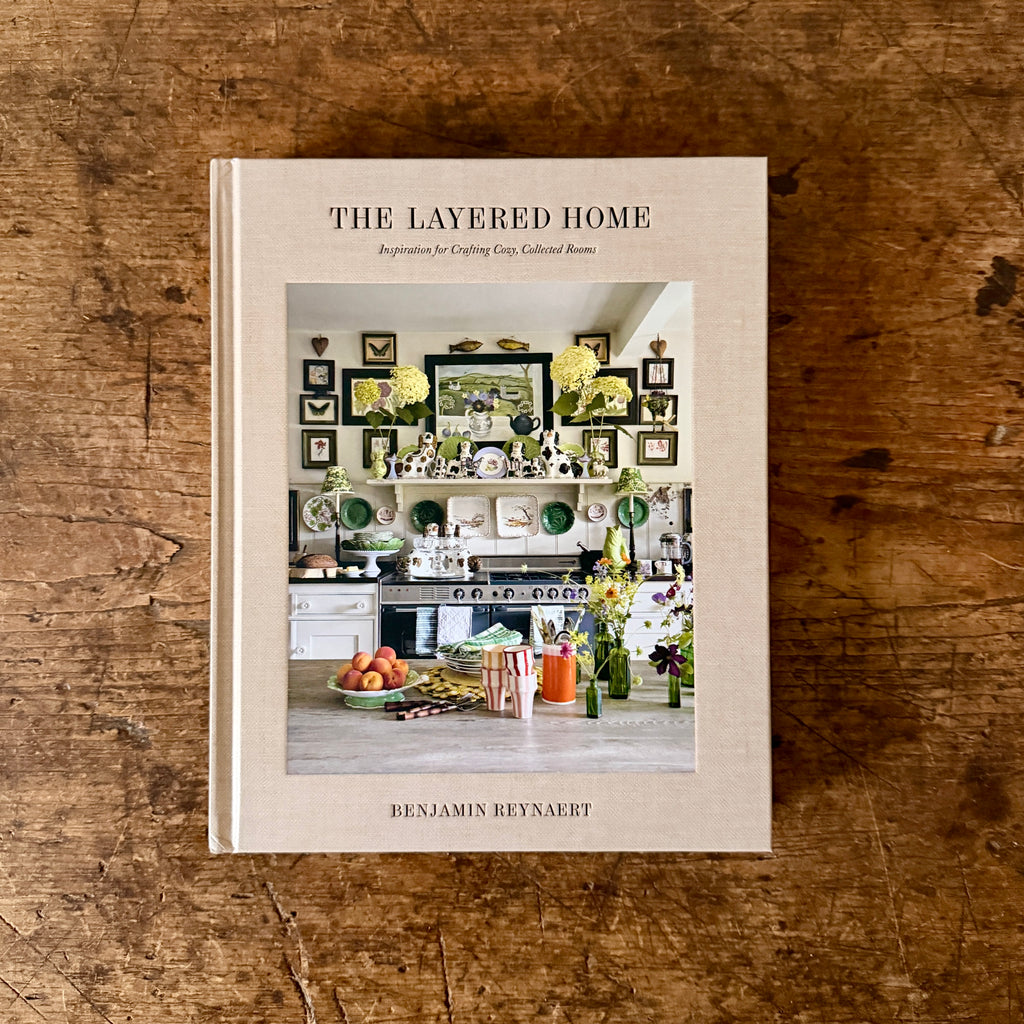 The Layered Home: Inspiration for Crafting Cozy, Collected Rooms