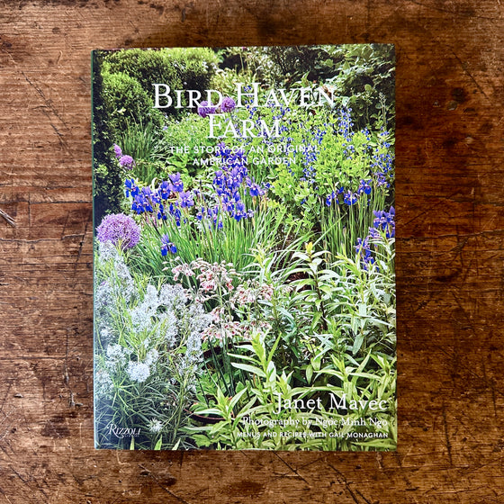 Bird Haven Farm: The Story of an Original American Garden