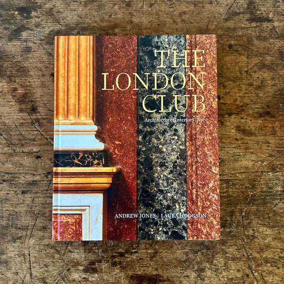 The London Club: Architecture, Interiors, Art
