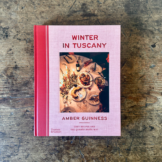 Winter in Tuscany: Cozy Recipes and the Quanto Basta