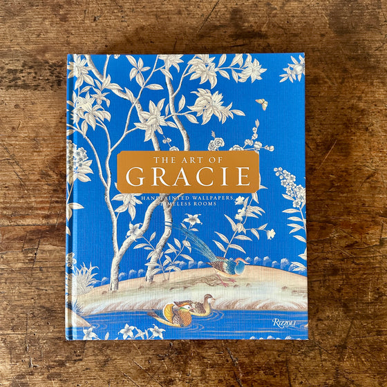 The Art of Gracie:  Handpainted Wallpapers, Timeless Rooms