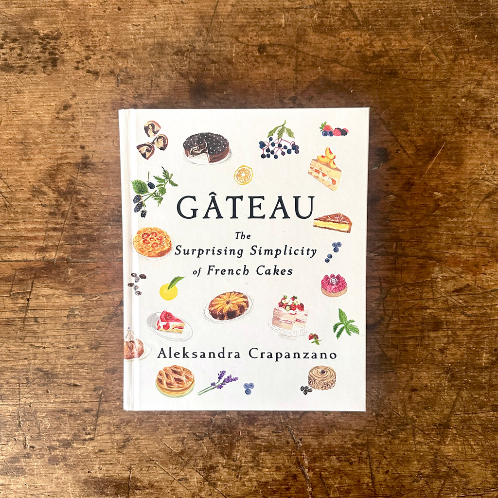 Gateau: The Surprising Simplicity of French Cakes