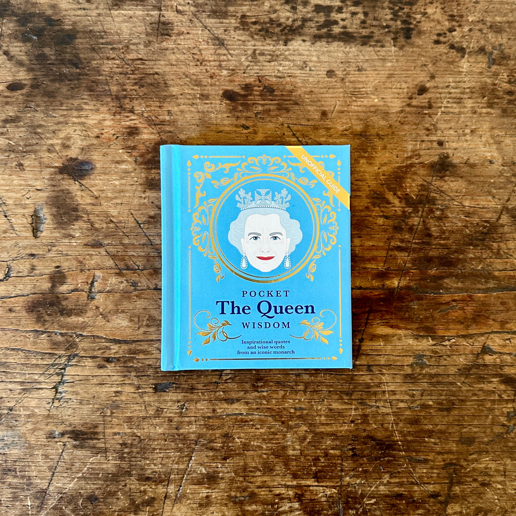 The Queen Wisdom: Inspirational Quotes and Wise Words from an Iconic Monarch